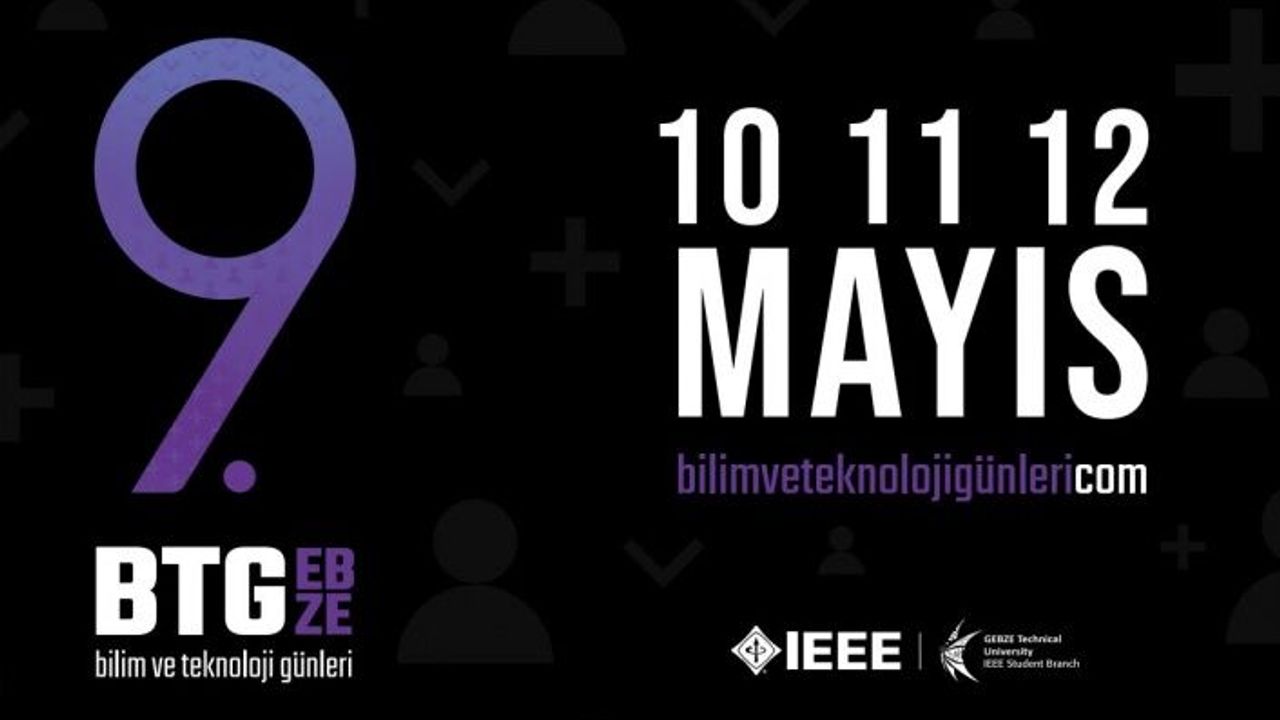 9.Bilim ve Teknoloji Günleri Başlıyor