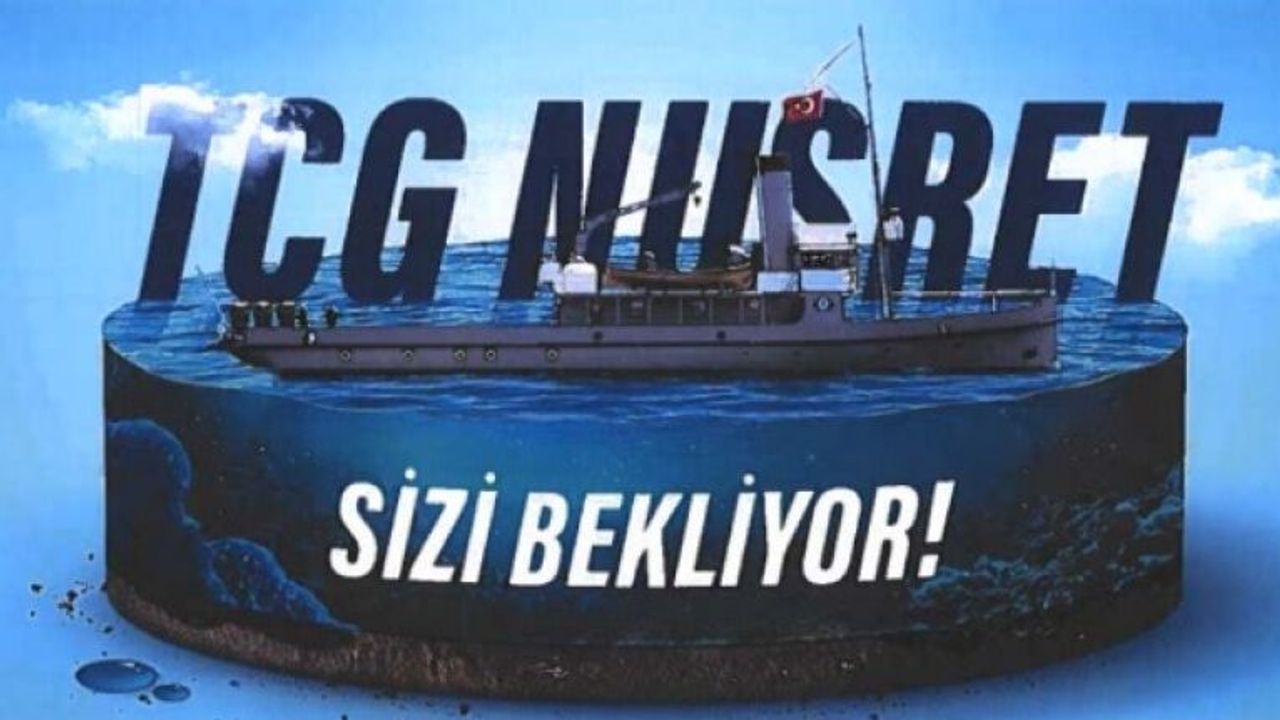 TCG NUSRET Müze Gemisi 16-17 Mayıs 2022 Tarihlerinde İlimizde