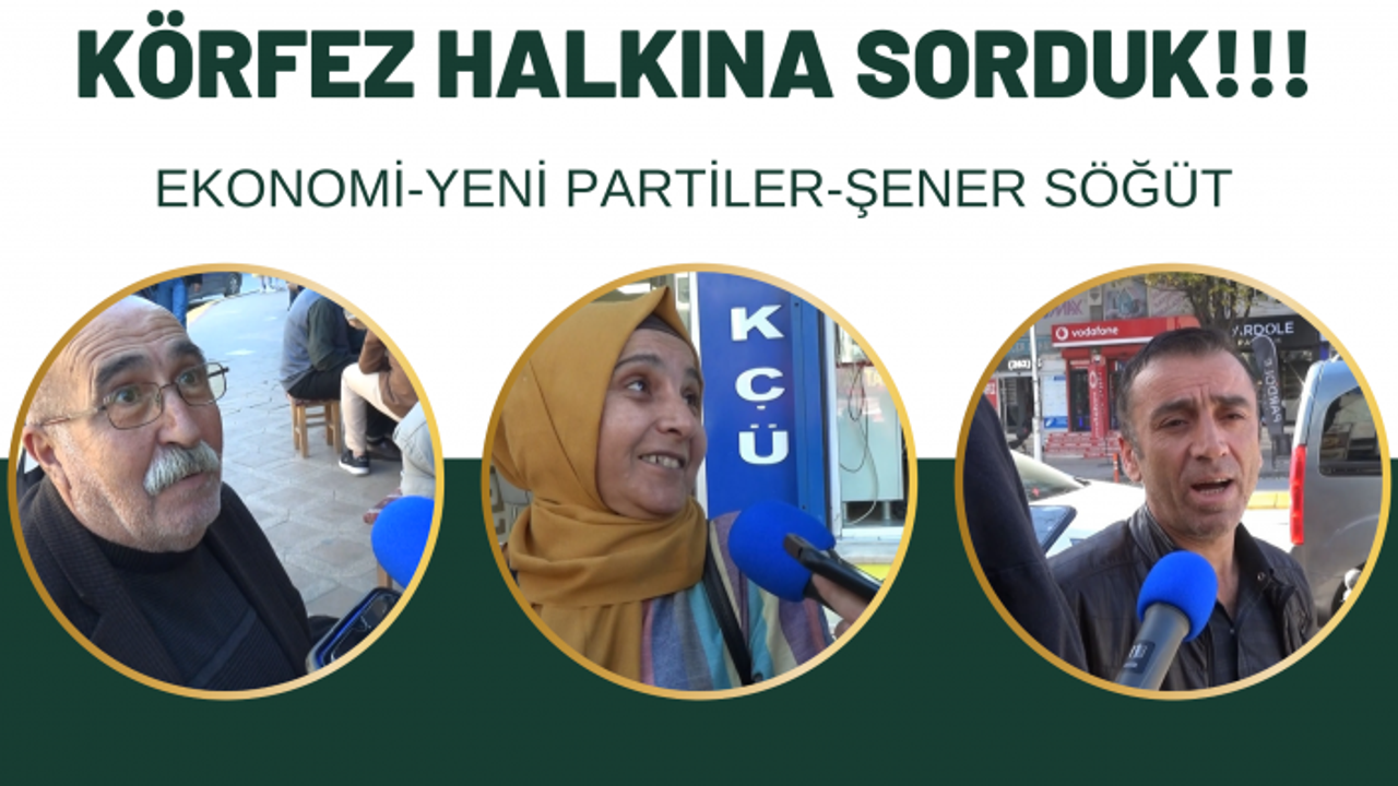 KÖRFEZ HALKINA SORDUK