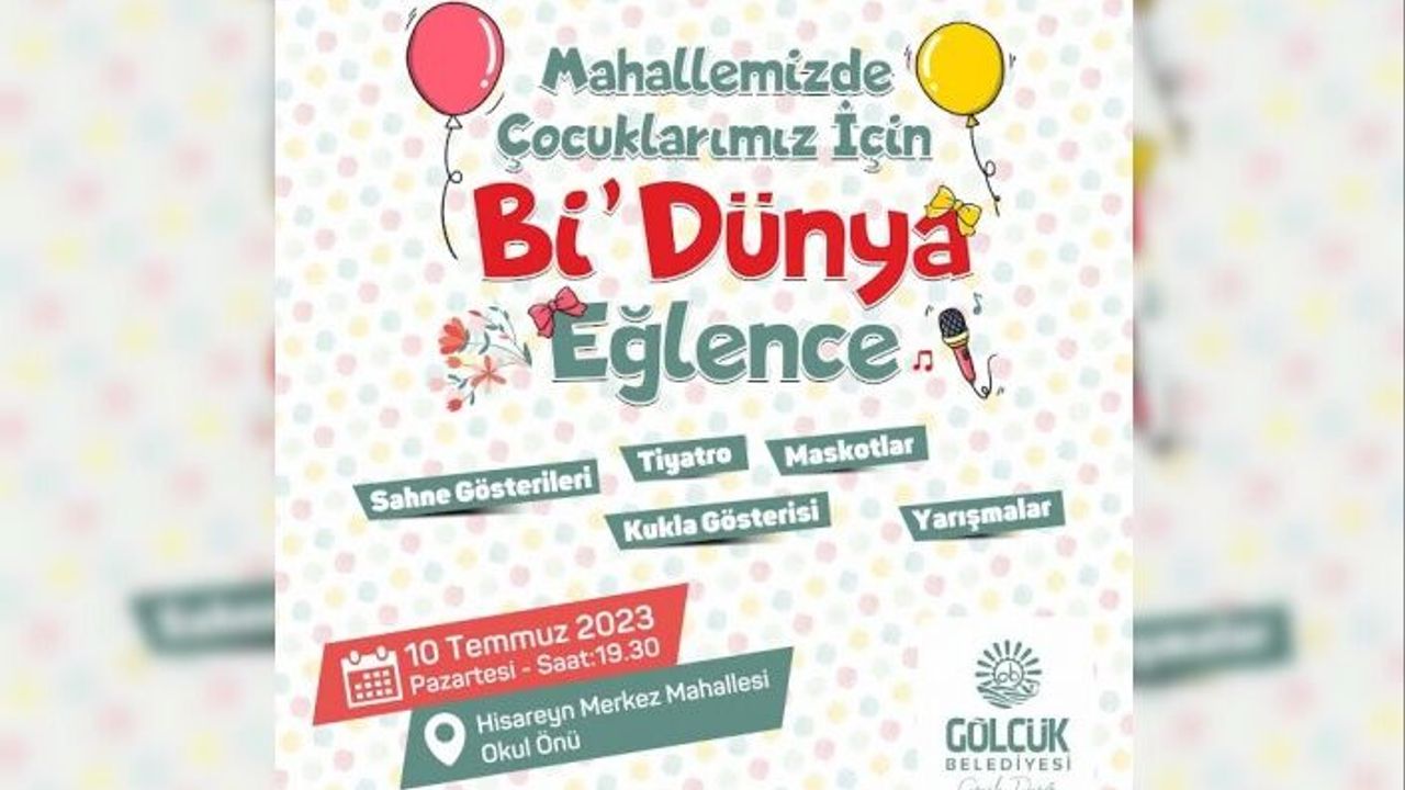 MAHALLEMİZDE ÇOCUKLARIMIZ İÇİN Bİ DÜNYA EĞLENCE BUGÜN BAŞLIYOR