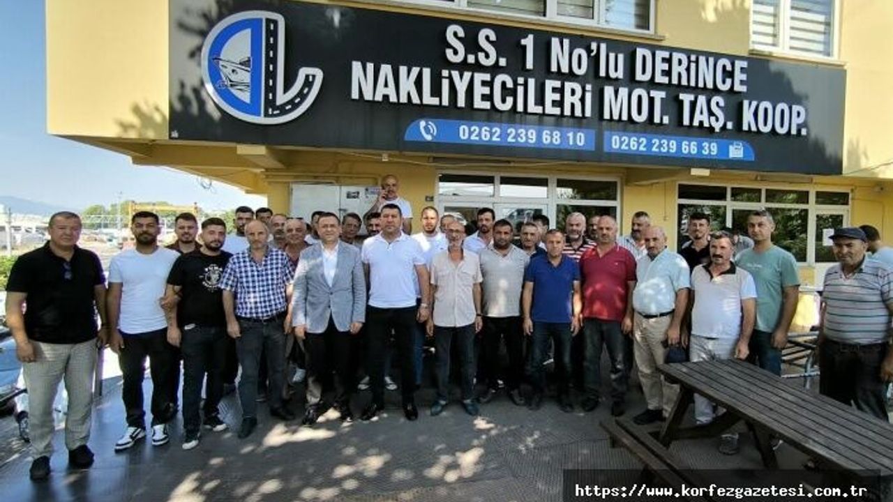 Derince Belediye Başkanı Gökçe, Nakliyecileri Ziyaret Etti