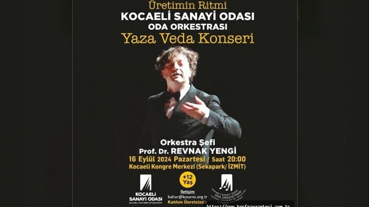 Kocaeli Sanayi Odası, Oda Orkestrası’ndan, ‘Yaza Veda Konseri’