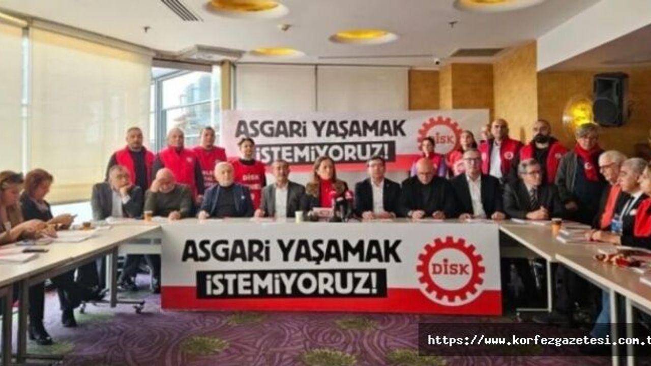 DİSK Genel Başkanı Çerkezoğlu: Asgari Ücretin, Gerçekçi Olmayan Artışlarla, Belirlenmesi Kabul Edilemez!