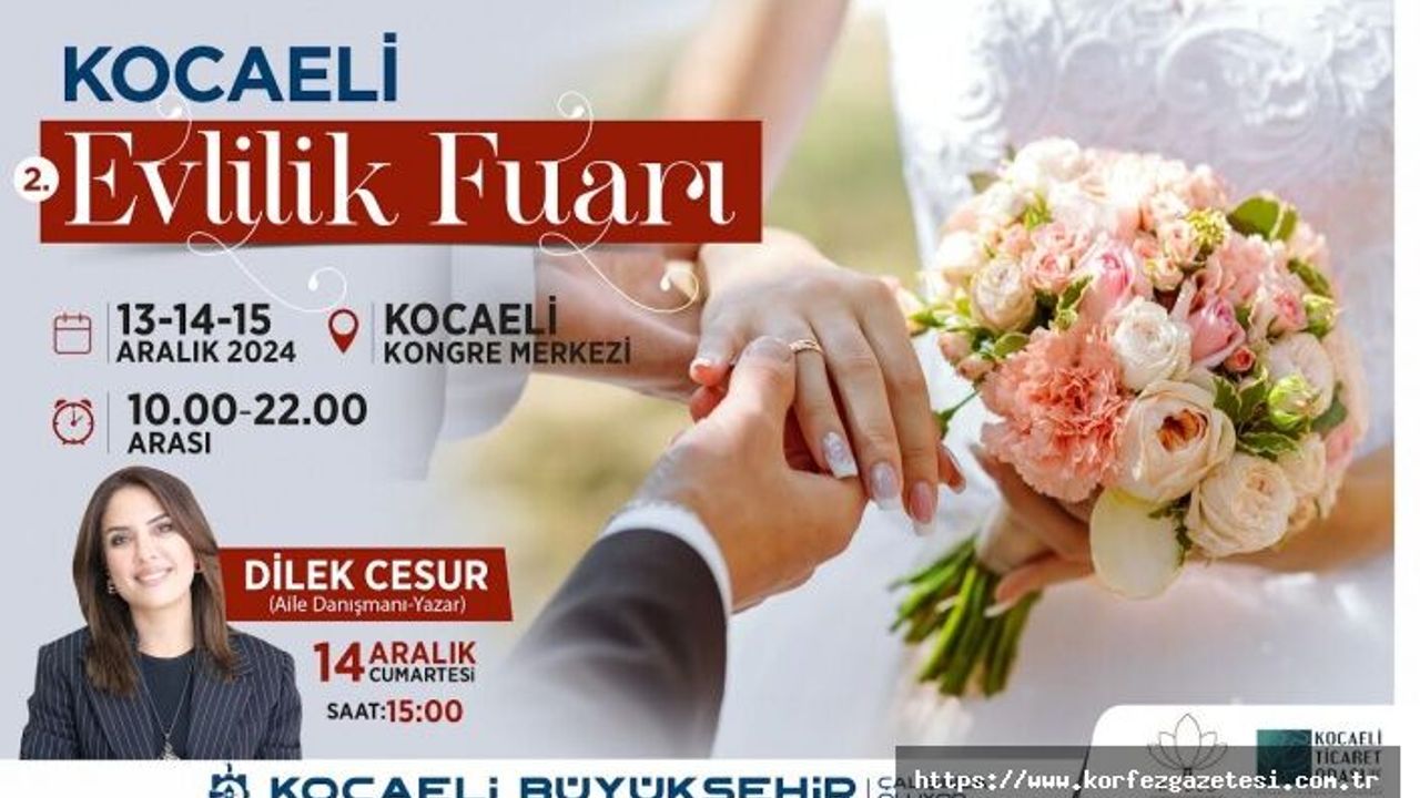 KOCAELİ'DE 2. KEZ GERÇEKLEŞECEK, OLAN EVLİLİK FUARI BAŞLIYOR!