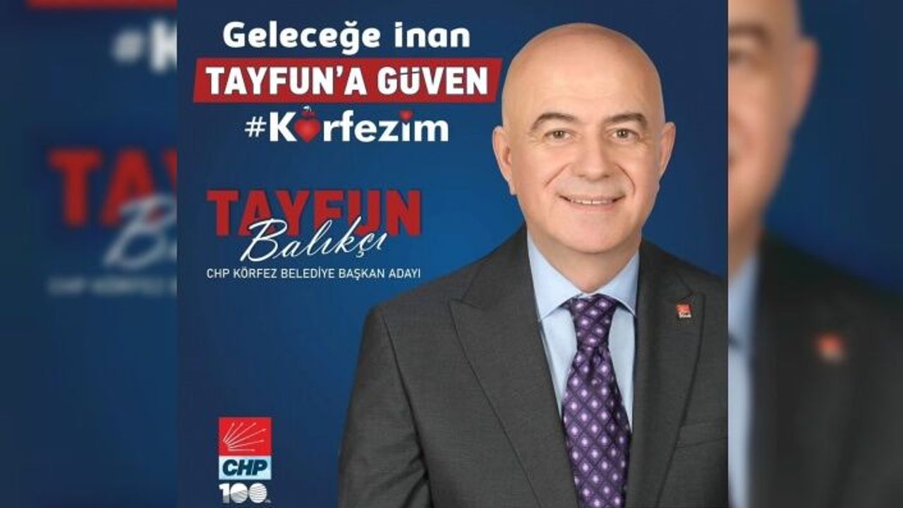 KÖRFEZ BELEDİYE BAŞKANI ADAYI TAYFUN BALIKÇI, CHP'YE GERİ DÖNÜYOR!