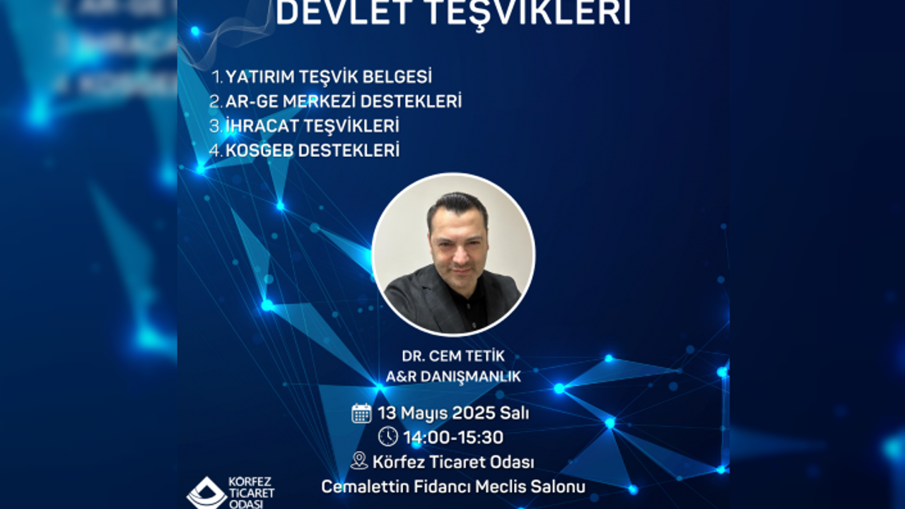 DEVLET TEŞVİKLERİNİ, ÖĞRENME FIRSATI KÖRFEZ TİCARET ODASI'NDA!