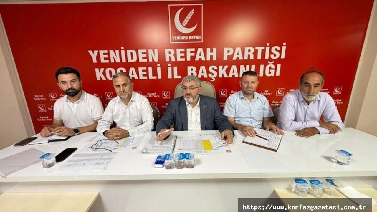 Yeniden Refah Partisi Kocaeli İl Yönetimi Gündemi Değerlendirdi