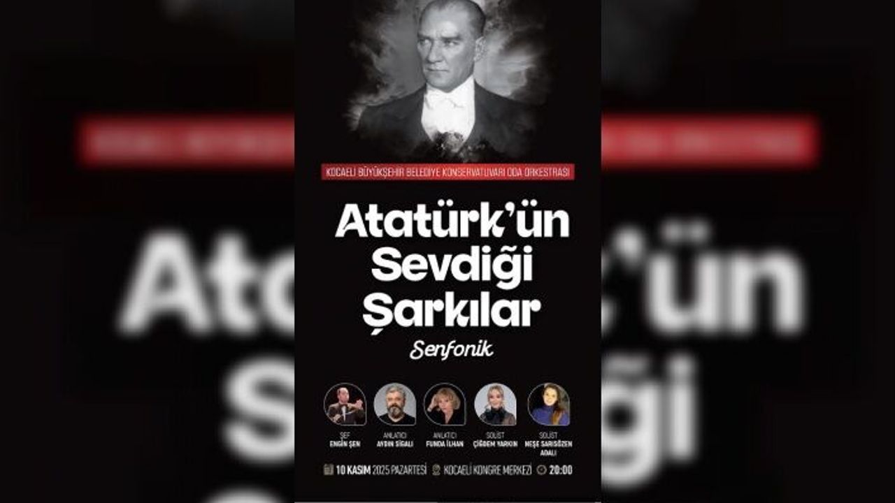 Atatürk’ün Sevdiği Şarkılarla Anma Konseri Kocaeli’de