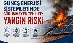 Güneş Enerjisi Sistemlerinde Yangın Riski