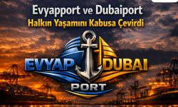 Evyapport ve Dubaiport Halkın Yaşamını Kabusa Çevirdi