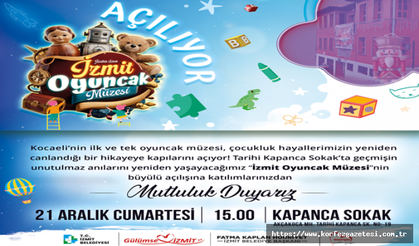 Kocaeli'nde, Yepyeni Bir Deneyim: İzmit Oyuncak Müzesi