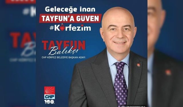 KÖRFEZ BELEDİYE BAŞKANI ADAYI TAYFUN BALIKÇI, CHP'YE GERİ DÖNÜYOR!