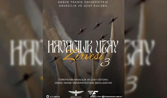 Havacılık ve Uzay Vizyonu Gebze Teknik Üniversitesi’nde Şekilleniyor. 