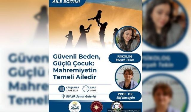 Gölcük’te Ailelere Özel Eğitim: Mahremiyetin Temeli Ailedir